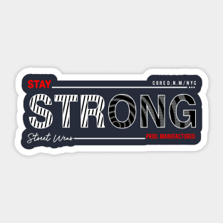 Stay Strong Sticker